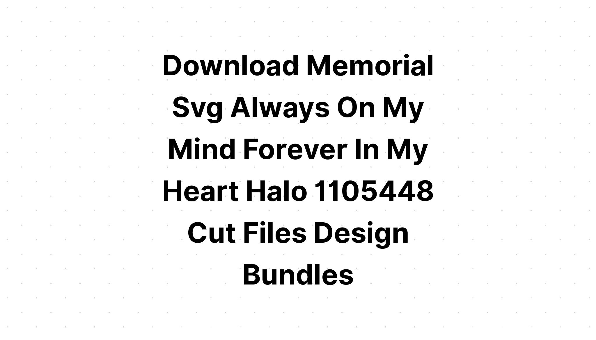 Download Forever In My Heart Memorial Quote SVG File